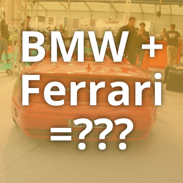 BMW + Ferrari =???