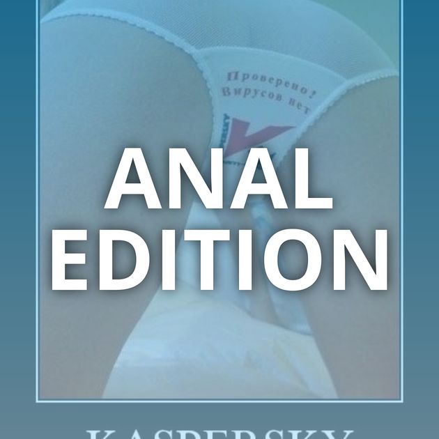 ANAL EDITION