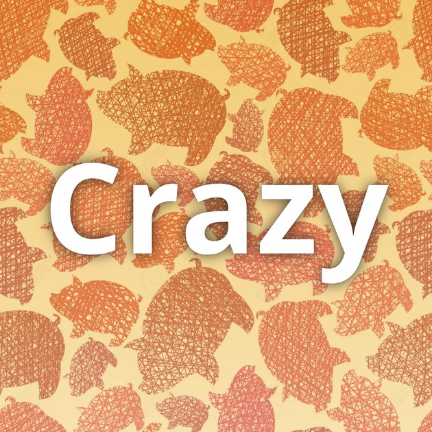 Crazy