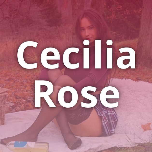 Cecilia Rose