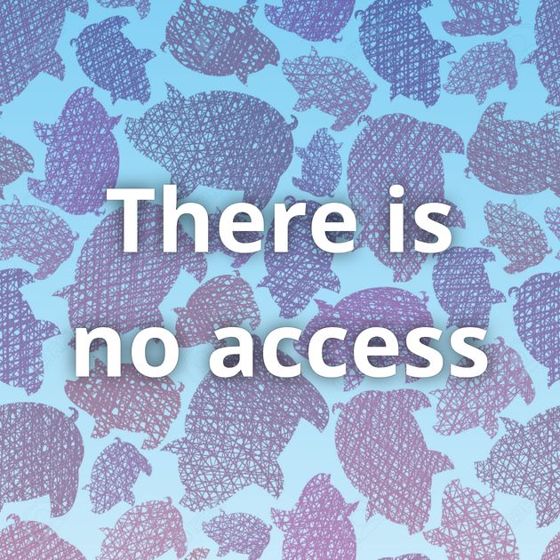 There is no access