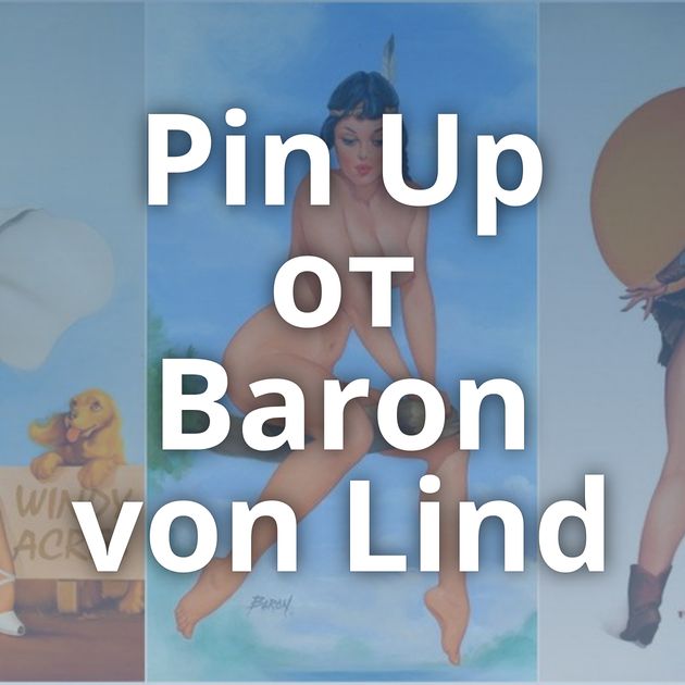 Pin Up от Baron von Lind