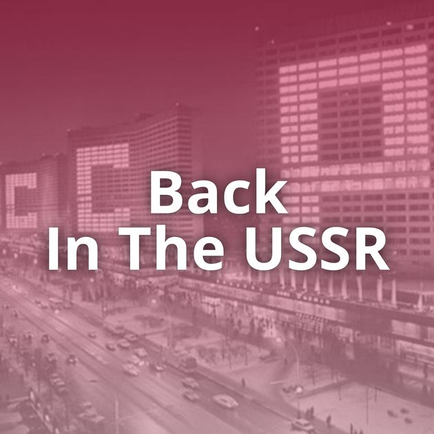 Back In The USSR