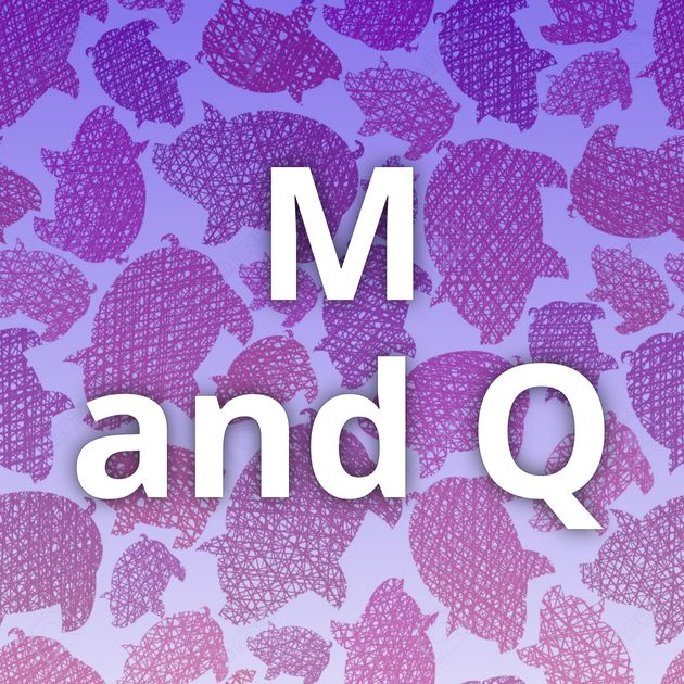 M and Q