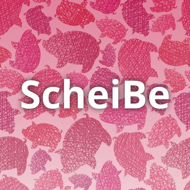ScheiBe